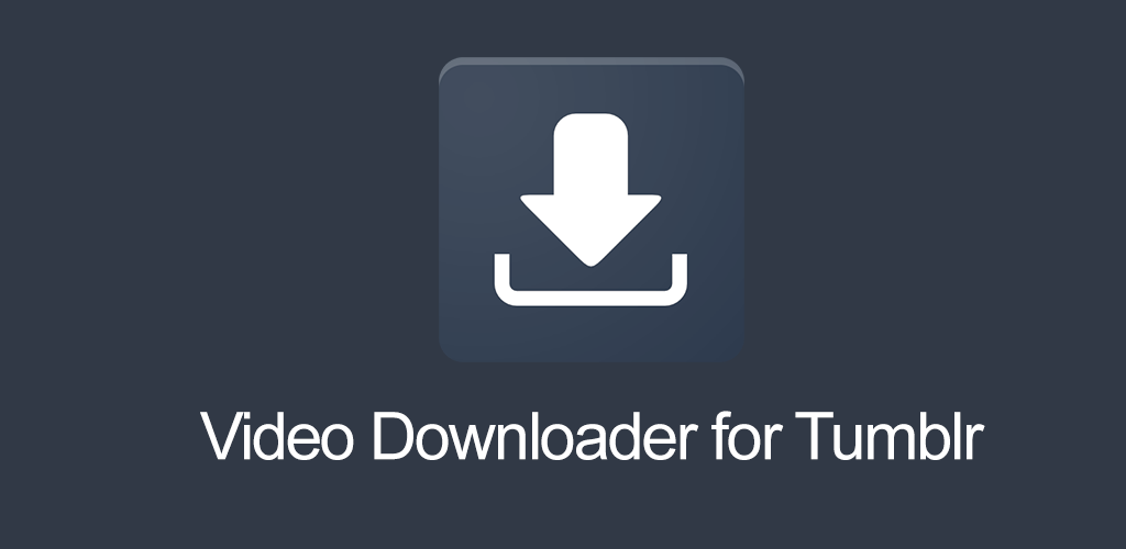 Tumblr Video Downloader