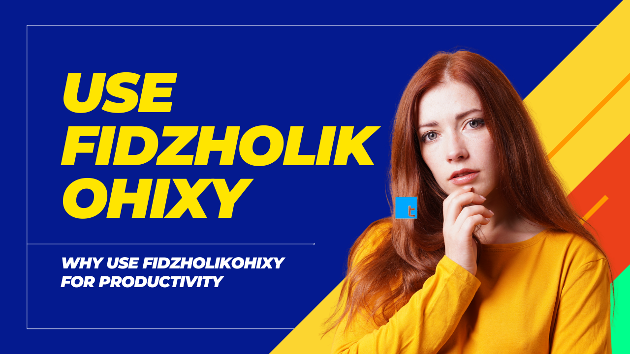 Why Use Fidzholikohixy? The Smart Tool for Smarter Work