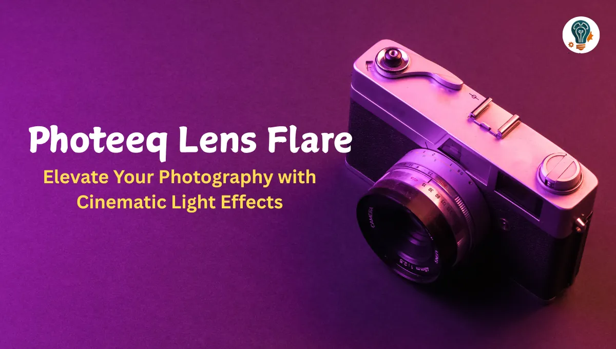 Photeeq Lens Flare: A Complete Guide