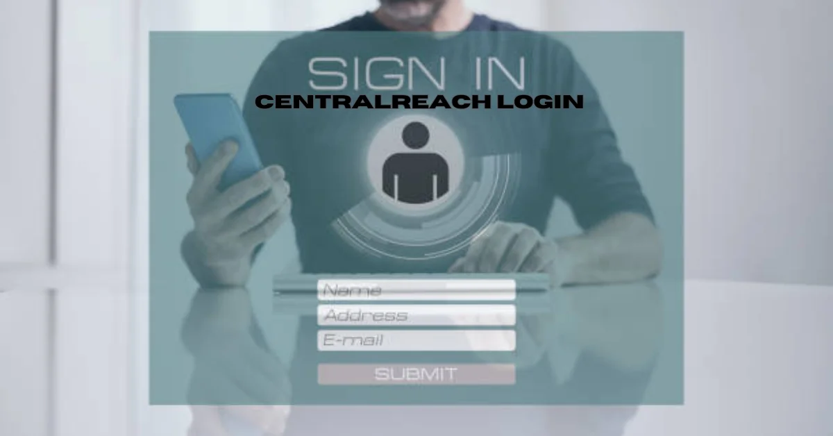 CentralReach Members Login: Step-by-Step Guide for Easy Access