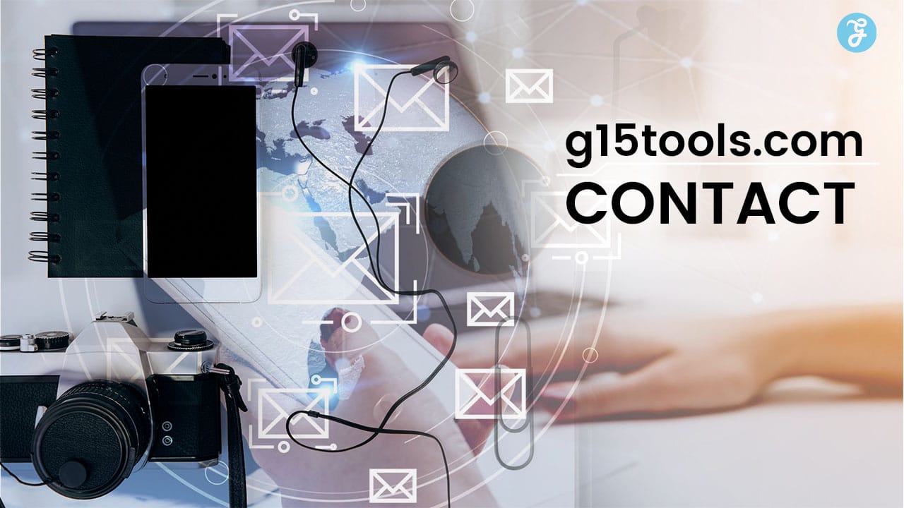 How to Contact G15Tools com Easily & Effectively