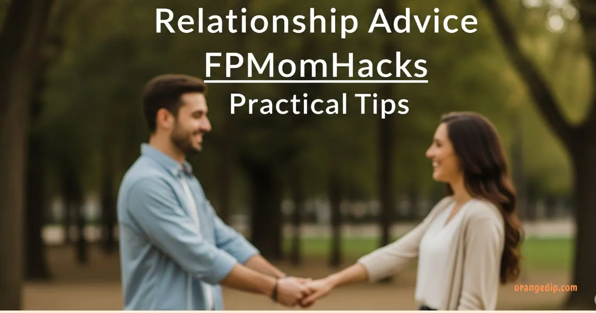 FPMomHacks Relationship Advice: Practical Tips for Busy Parents