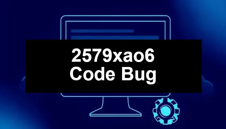 What Is 2579xao6?