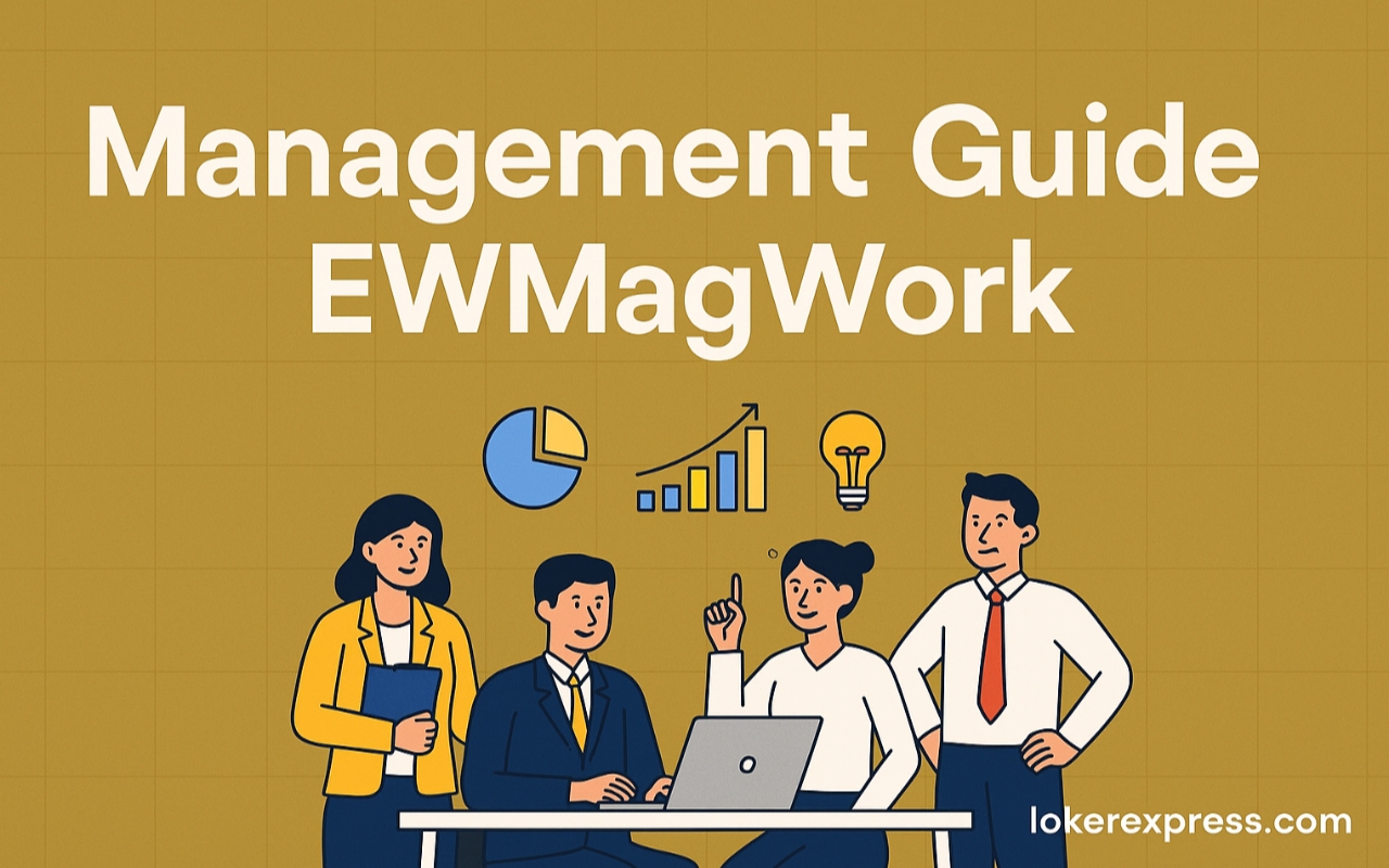 Mastering EWMagWork: A Comprehensive Management Guide