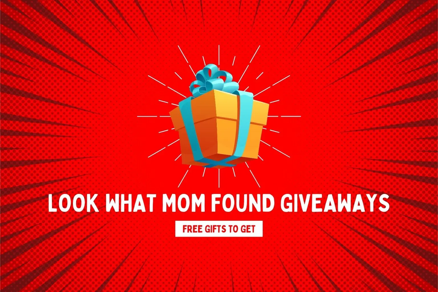 How to Enter & Win Look What Mom Found Giveaways