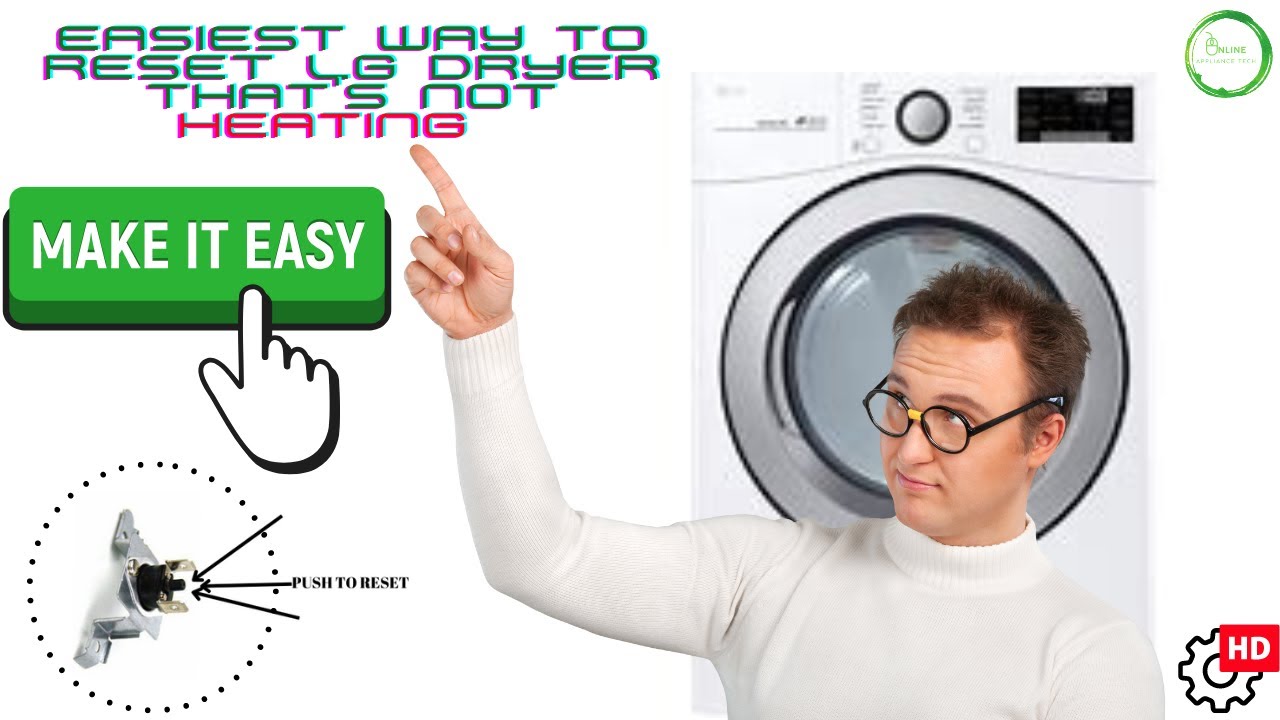 Fix LG Dryer Not Heating — Locate & Use the Reset Button Easily