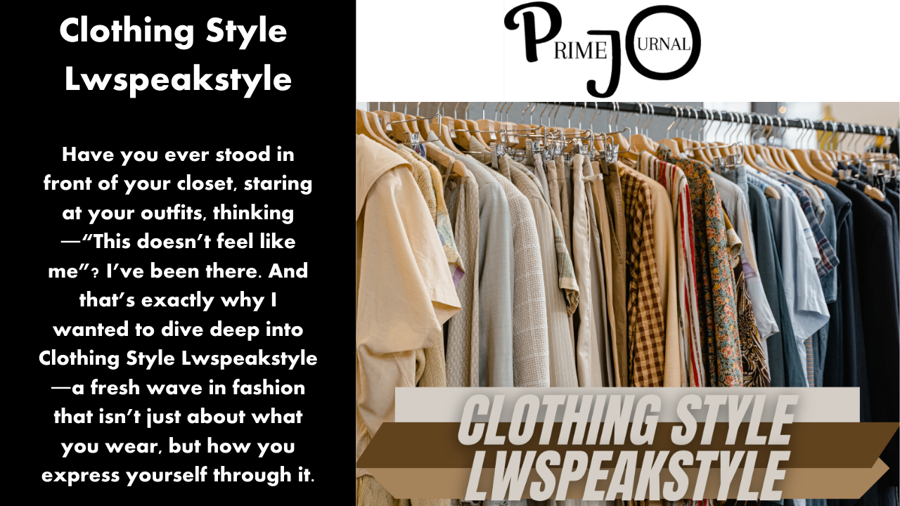 Elevate Your Look: Fashion Tips with LW SpeakStyle
