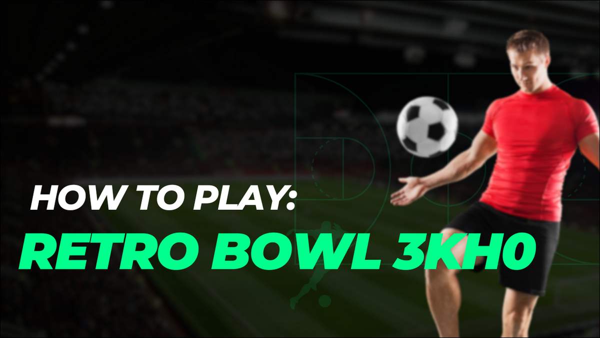 Retro Bowl 3KH0 What It Is, How to Play, Fixes, and Safety