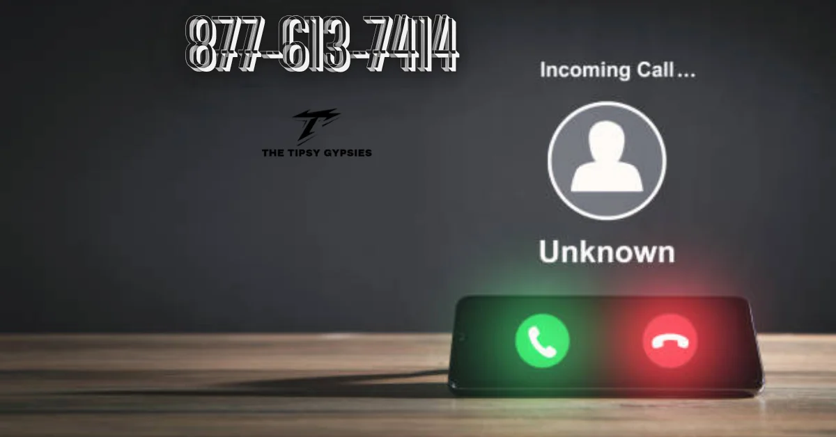 Is 877‑613‑7414 a Scam? What You Should Know