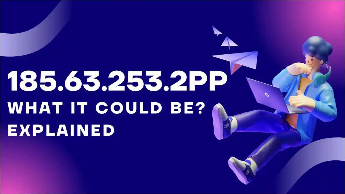 185.63.253.2p0 Explained: Meaning & Uses