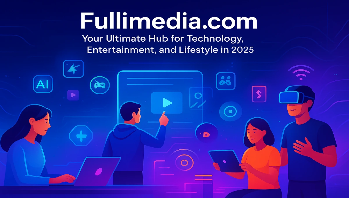 Fullimedia com: Your Ultimate Digital Content Hub