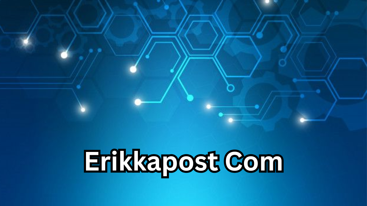Erikkapost Com: Features, Benefits & User Guide